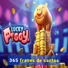 365 frases de santos